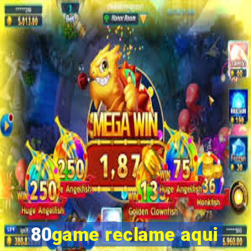 80game reclame aqui